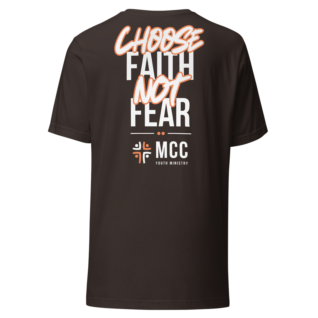 Choose Faith Not Fear MCC Youth Ministry T-Shirt