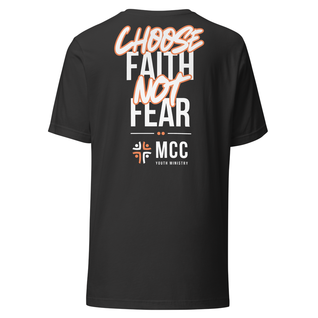 Choose Faith Not Fear MCC Youth Ministry T-Shirt